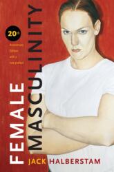 Female Masculinity - Jack Halberstam (ISBN: 9781478001621)