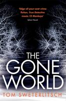 Gone World - Tom Sweterlitsch (ISBN: 9781472214973)