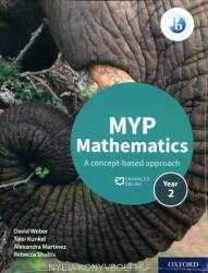 MYP Mathematics 2: Print and Enhanced Online Course Book Pack - David Weber, Talei Kunkel, Alexandra Martinez, Rebecca Shultis (ISBN: 9780198356264)