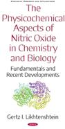 Physicochemical Aspects of Nitric Oxide in Chemistry and Biology - Fundamentals and Recent Developments (ISBN: 9781536139587)