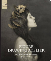 Figure Drawing Atelier - Juliette Aristides (ISBN: 9781580935135)