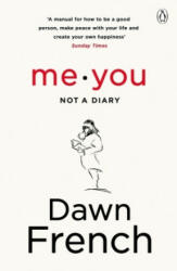 Me. You. Not a Diary - Dawn French (ISBN: 9780241373705)