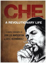 Che Guevara - Jon Lee Anderson, Jose Hernandez (ISBN: 9780571331703)