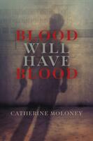 Blood Will Have Blood (ISBN: 9780719828058)
