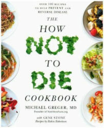 The How Not To Die Cookbook - Michael Greger (ISBN: 9781529010817)