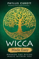 Wicca Made Easy - Phyllis Curott (ISBN: 9781788171632)