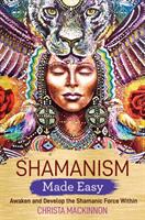 Shamanism Made Easy - Christa Mackinnon (ISBN: 9781788172639)