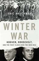 Winter War: Hoover Roosevelt and the First Clash Over the New Deal (ISBN: 9780465094585)