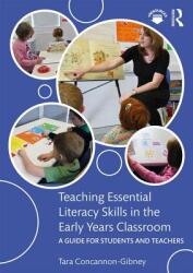 Teaching Essential Literacy Skills in the Early Years Classroom: A Guide for Students and Teachers (ISBN: 9781138481053)