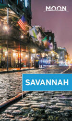 Savannah útikönyv Moon, angol (Second Edition) : Including Hilton Head (ISBN: 9781640493025)