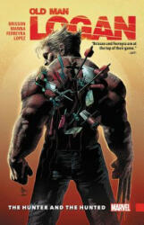 Wolverine: Old Man Logan Vol. 9 - The Hunter And The Hunted - Ed Brisson (ISBN: 9781302910969)
