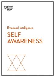 Self-Awareness (HBR Emotional Intelligence Series) - Harvard Business Review, Daniel Goleman, Robert Steven Kaplan, Susan David, Tasha Eurich (ISBN: 9781633696617)