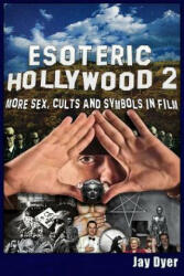 Esoteric Hollywood II - Jay Dyer (ISBN: 9781634241939)
