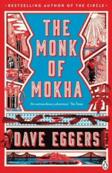 The Monk of Mokha - Dave Eggers (ISBN: 9780241975367)