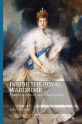 Inside the Royal Wardrobe - STRASDIN KATE (ISBN: 9781350102347)