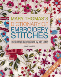 Mary Thomas's Dictionary of Embroidery Stitches - Jan Eaton (ISBN: 9781782216438)