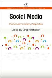 Social Media: The Academic Library Perspective (ISBN: 9780081024096)
