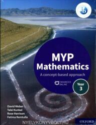 MYP Mathematics 3: Print and Enhanced Online Course Book Pack - Marlene Torres-Skoumal, Rose Harrison, Clara Huizink (ISBN: 9780198356271)