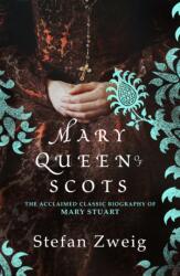 Mary Queen of Scots (ISBN: 9781782275459)