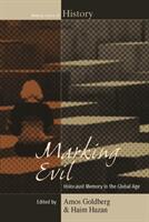 Marking Evil: Holocaust Memory in the Global Age (ISBN: 9781789200560)