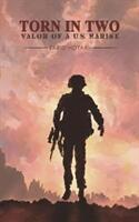 Torn in Two: Valor of a U. S. Marine (ISBN: 9781641826389)