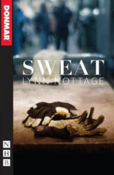 Lynn Nottage - Sweat - Lynn Nottage (ISBN: 9781848428188)