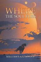 Where the Soul Flies (ISBN: 9781528900508)