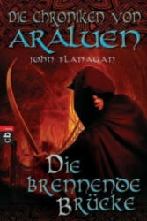 Die Chroniken von Araluen - Die brennende Brücke - John Flanagan, Angelika Eisold-Viebig (2007)
