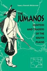 The Jumanos: Hunters and Traders of the South Plains (ISBN: 9780292730847)