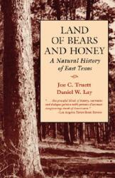 Land of Bears and Honey: A Natural History of East Texas (ISBN: 9780292781344)