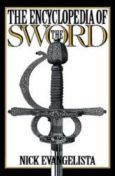 Encyclopedia of the Sword - Nick Evangelista (ISBN: 9780313278969)