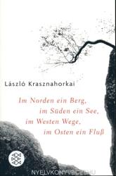 Im Norden ein Berg, im Süden ein See, im Westen Wege, im Osten ein Fluß (2007)