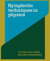 Symplectic Techniques in Physics (ISBN: 9780521389907)