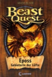 Beast Quest (Band 6) - Eposs, Gebieterin der Lüfte - Adam Blade (2008)