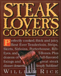 Steak Lover's Cookbook - William Rice (ISBN: 9780761100805)