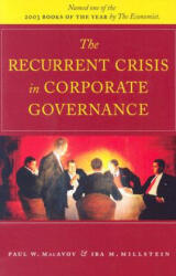 The Recurrent Crisis in Corporate Governance - Paul W. MacAvoy, Ira M. Millstein, MacAvoy Paul (ISBN: 9780804750868)