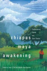 Chiapas Maya Awakening: Contemporary Poems and Short Stories (ISBN: 9780806155616)