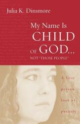 My Name Is Child of God . . . Not Those People (ISBN: 9780806656243)