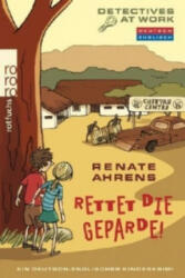 Detectives At Work - Rettet die Geparde! - Renate Ahrens (2008)