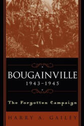 Bougainville, 1943-1945 - Harry A. Gailey (ISBN: 9780813190471)