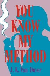 You Know My Method: The Science of the Detective (ISBN: 9780879726409)