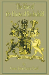 Rise of the House of Rothschild - Count Egon Caesar Corti, Brian Lunn, Beatrix Lunn (ISBN: 9780894990588)