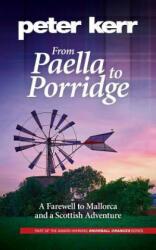 From Paella to Porridge - Peter Kerr (ISBN: 9780957658653)