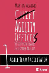 Agile Team Facilitator: A Coach's Path Towards Enterprise Agility - Martin Alaimo (ISBN: 9780997579628)