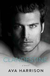 Clandestine - Ava Harrison (ISBN: 9780999349809)
