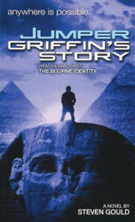 Jumper: Griffin's Story - Steven Gould (ISBN: 9781250164575)