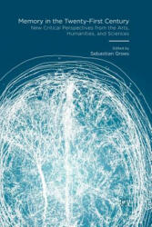 Memory in the Twenty-First Century - Sebastian Groes (ISBN: 9781349566426)