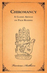 Occult Sciences - Chiromancy Or Palm Reading - Various Authors (ISBN: 9781447437642)