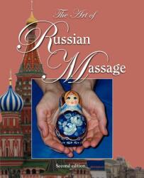 The Art of Russian Massage - Olena D. Adams (ISBN: 9781450765879)