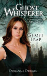 Ghost Whisperer: Ghost Trap (ISBN: 9781451623321)